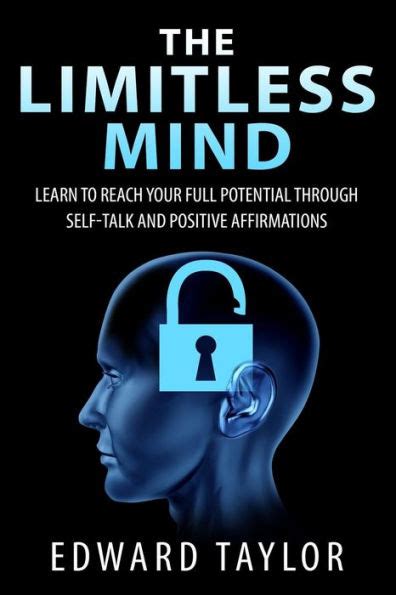 the limitless mind learn to reach your full potential through self talk and positive affirmations Kindle Editon