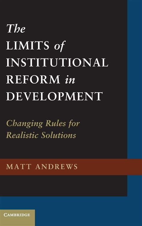 the limits of institutional reform in development changing rules for realistic solutions Kindle Editon