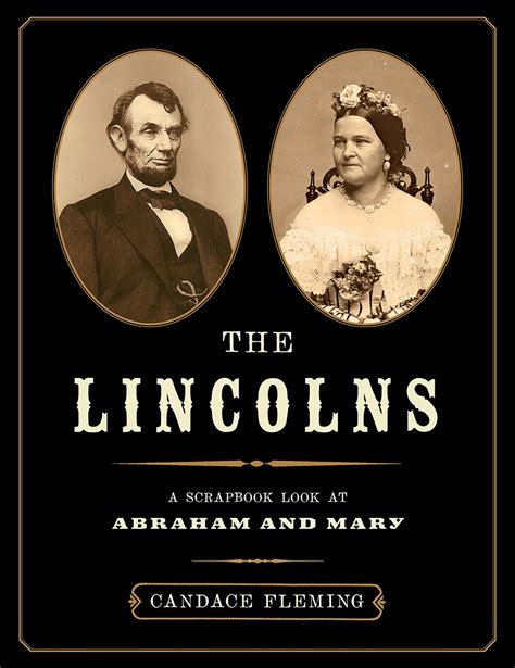 the lincolns a scrapbook look at abraham and mary Epub