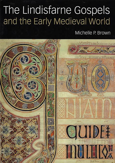 the lindisfarne gospels and the early medieval world Kindle Editon