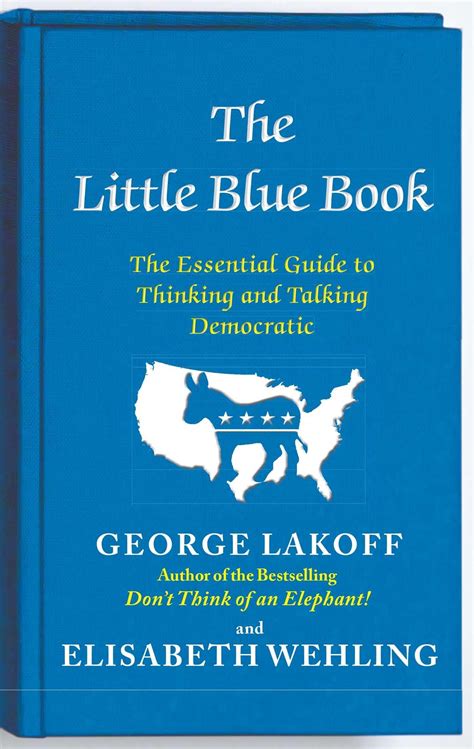 the little blue book the essential guide to thinking and talking democratic Reader