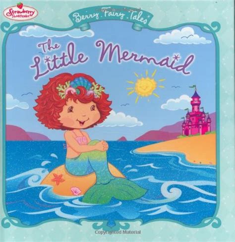 the little mermaid berry fairy tales strawberry shortcake PDF