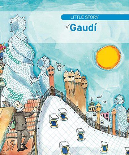the little story of gaudi petites històries Epub