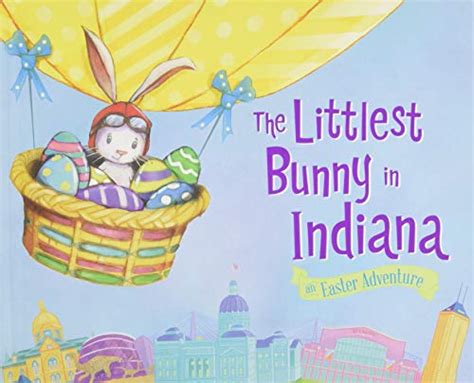 the littlest bunny in indiana an easter adventure Epub
