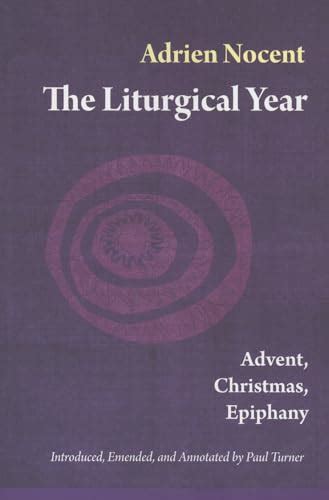 the liturgical year advent christmas epiphany vol 1 Reader