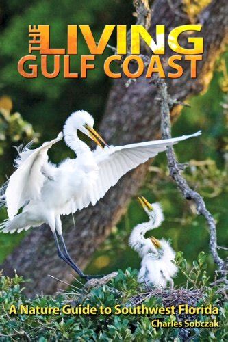 the living gulf coast a nature guide to southwest florida Epub