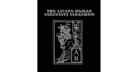 the living human curiosity sideshow Kindle Editon