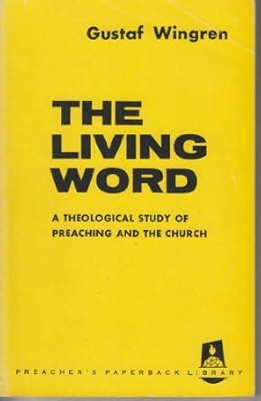 the living word a theological study of preaching and the church PDF