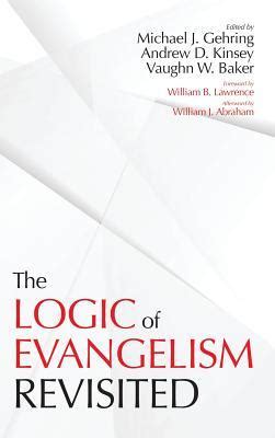 the logic of evangelism the logic of evangelism Reader