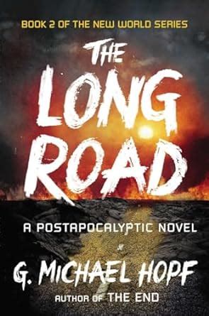the long road a postapocalyptic novel the new world series PDF