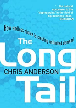 the long tail how endless choice is creating unlimited demand Kindle Editon