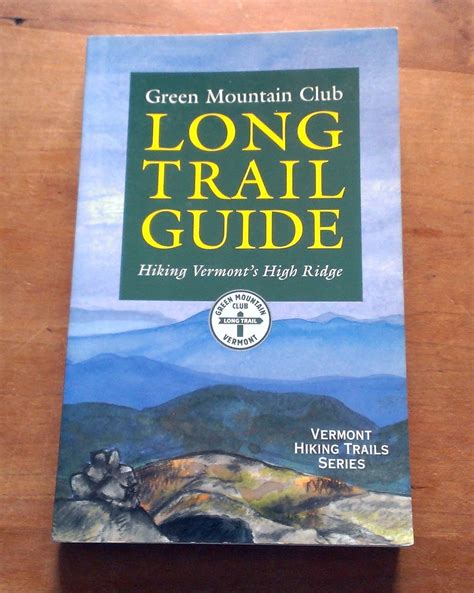 the long trail guide hiking vermonts high ridge Reader