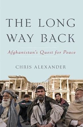 the long way back afghanistans quest for peace Epub