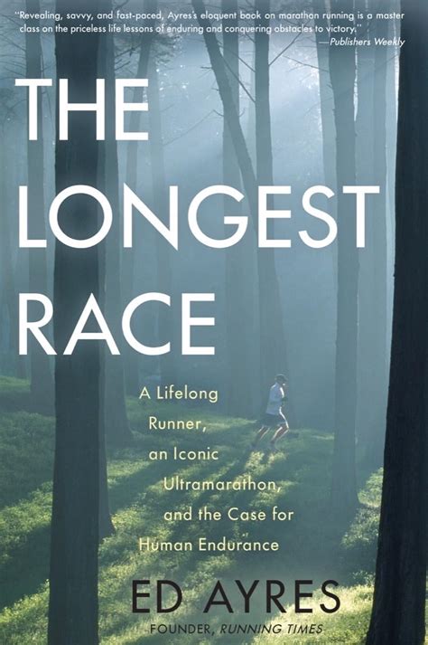 the longest race a lifelong runner an iconic ultramarathon and the case for human endurance Epub