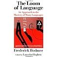 the loom of language an approach to the mastery of many languages Reader