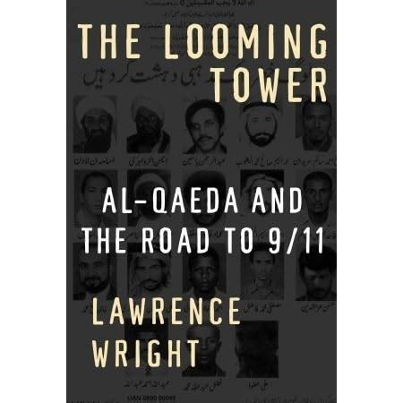 the looming tower al qaeda and the road to 9 or 11 Kindle Editon