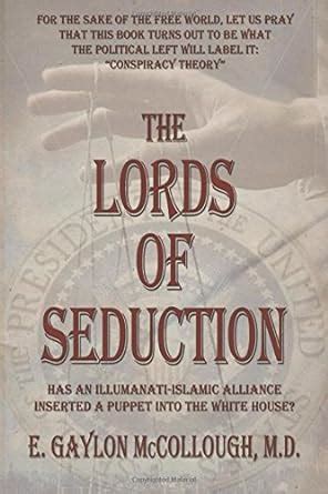 the lords of seduction has an illuminati islamic alliance installed a puppet into the oval office? Doc