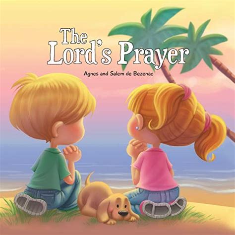 the lords prayer bible chapters for kids Kindle Editon