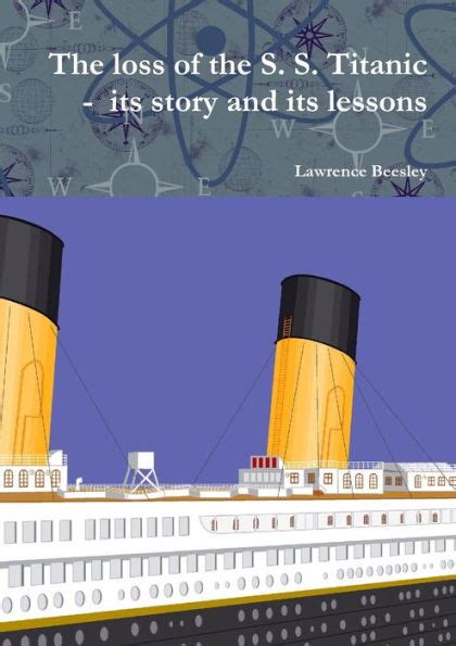 the loss of the s s titanic its story and its lessons Kindle Editon