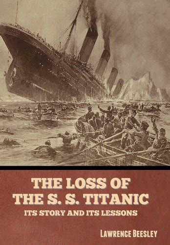 the loss of the s s titanic its story and its lessons with linked table of contents illustrated Epub