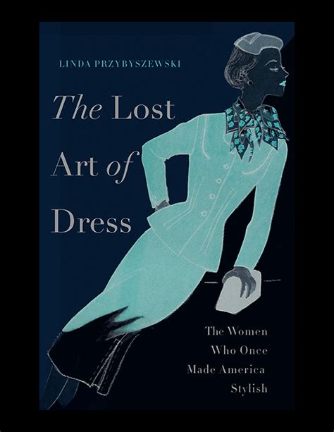 the lost art of dress the women who once made america stylish Kindle Editon