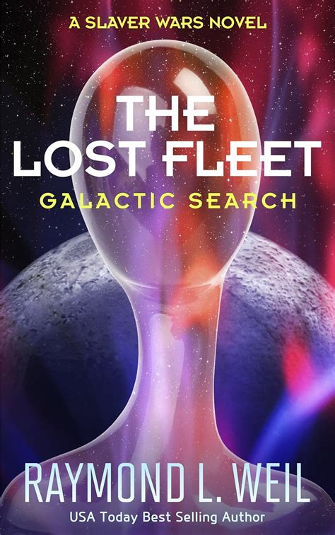 the lost fleet galactic search a slaver wars novel Kindle Editon