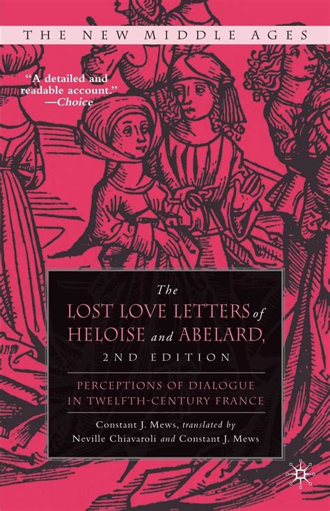 the lost love letters of heloise and abelard perceptions of dialogue in twelfth century france the new middle Epub