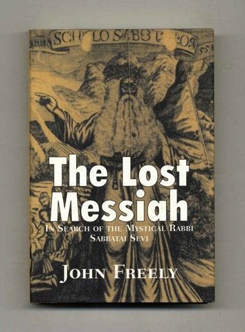 the lost messiah in search of the mystical rabbi sabbatai sevi PDF