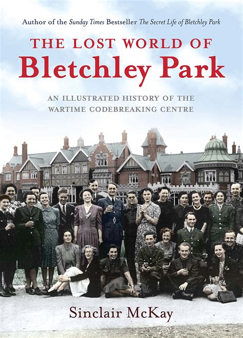 the lost world of bletchley park the lost world of bletchley park Epub