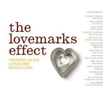 the lovemarks effect winning the consumer revolution Reader