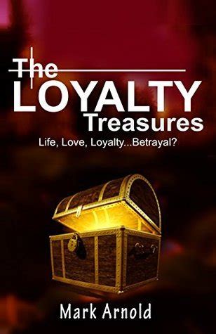 the loyalty treasures life love loyalty betrayal? the treasures series volume 1 Epub