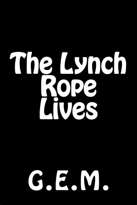 the lynch rope lives Reader