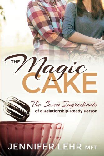 the magic cake the seven ingredients of a relationship ready person Kindle Editon