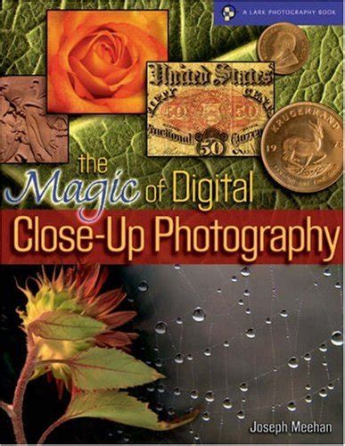 the magic of digital close up photography a lark photography book Doc