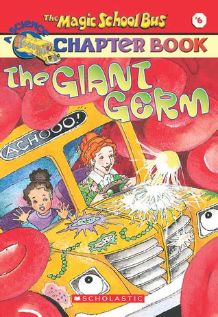 the magic school bus science chapter book 6 the giant germ Doc