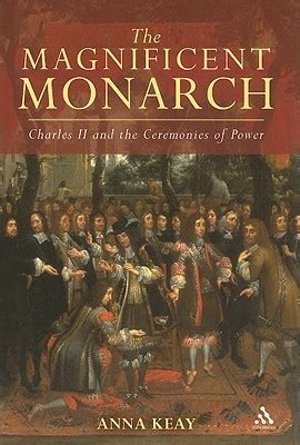 the magnificent monarch charles ii and the ceremonies of power Doc