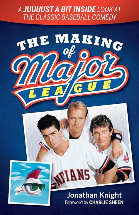 the making of major league a juuuust a bit inside look at the classic baseball comedy Kindle Editon