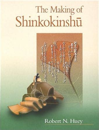 the making of shinkokinshu harvard east asian monographs Kindle Editon