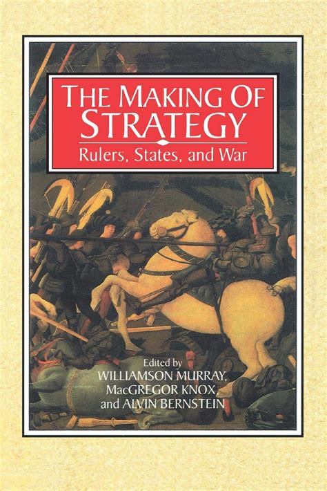 the making of strategy rulers states and war Epub