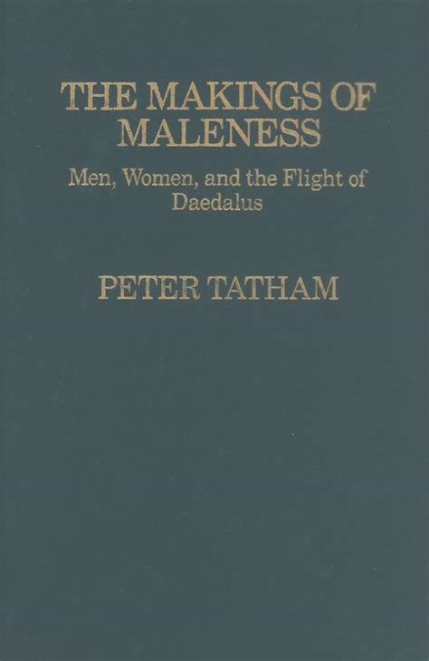 the makings of maleness men women and the flight of daedalus PDF