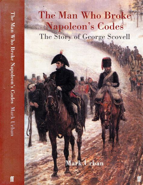 the man who broke napoleons codes the story of george scovell Reader