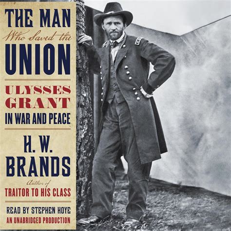 the man who saved the union ulysses grant in war and peace Reader