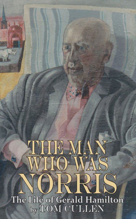 the man who was norris the life of gerald hamilton Reader