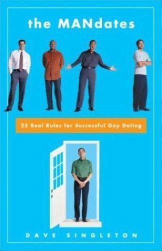 the mandates 25 real rules for successful gay dating Doc