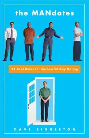 the mandates 25 real rules for successful gay dating Doc