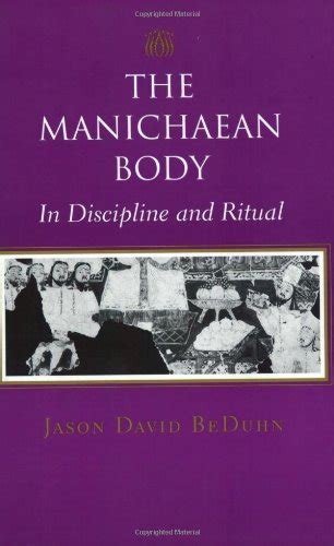 the manichaean body in discipline and ritual Epub