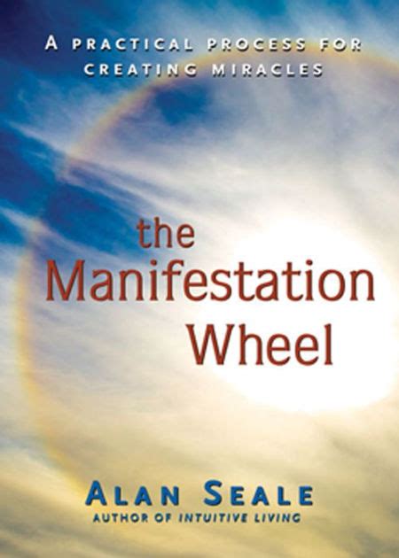 the manifestation wheel a practical process for creating miracles Kindle Editon
