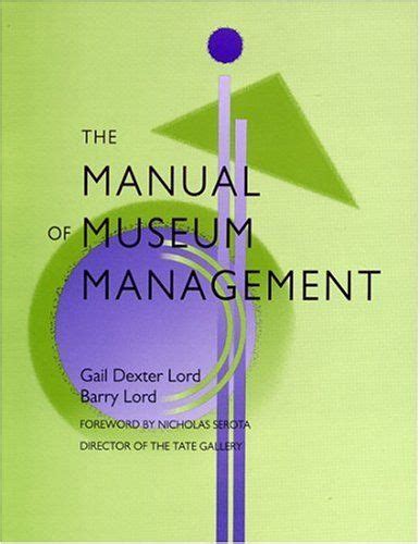 the manual of museum management the manual of museum management Reader