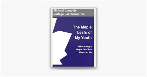the maple leafs of my youth vintage leaf memories book 1 Doc