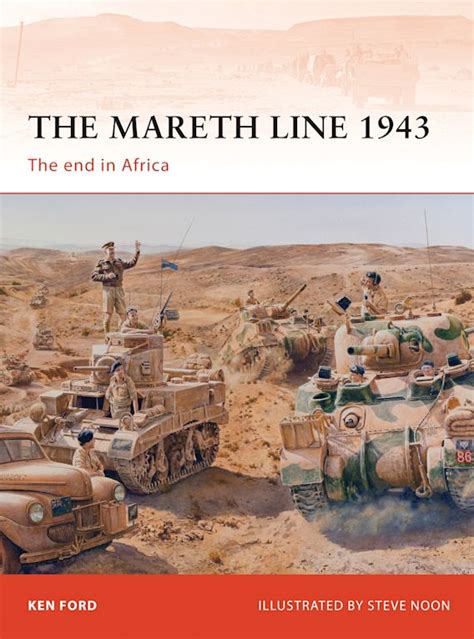 the mareth line 1943 the end in africa campaign Reader